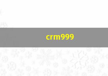 crm999