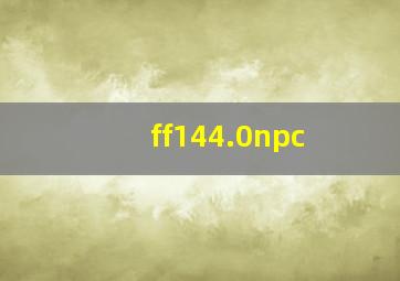 ff144.0npc